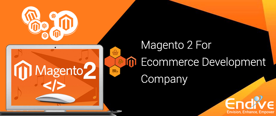 What Magento 2 brings in the field of Ecommerce Website Development? - Image 1