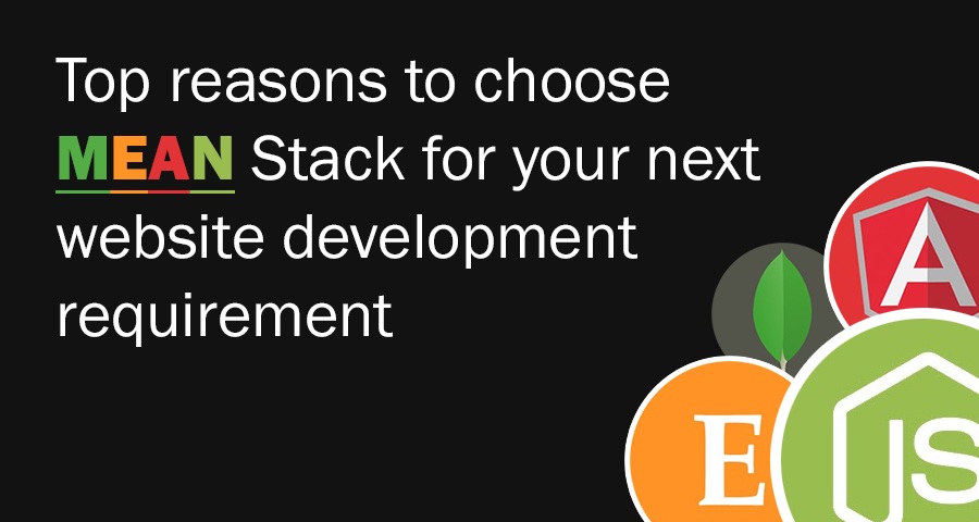 Top reasons to choose MEAN Stack for your next website development requirement - Image 1