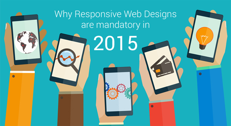 Why Responsive Web Designs are Mandatory In 2015? - Image 1