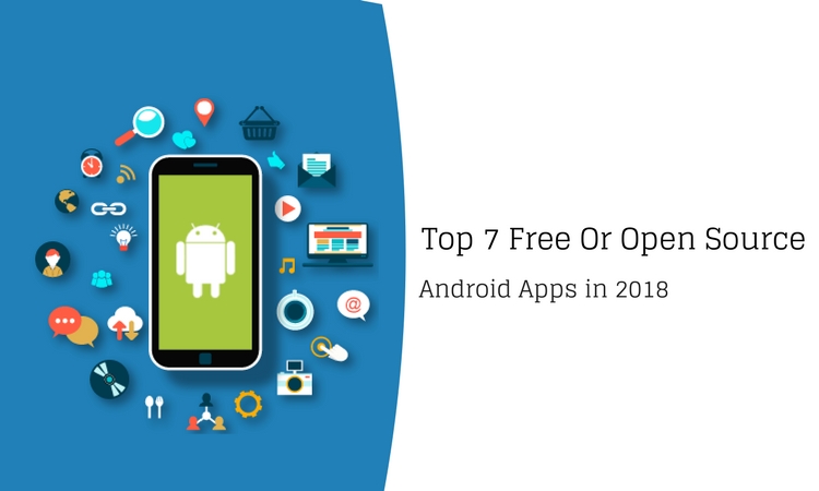 List of Top 7 Free Or Open Source Android Apps in 2018 - Image 1