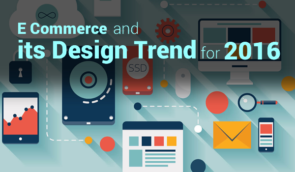 E Commerce and its Design Trend For 2016 - Image 1