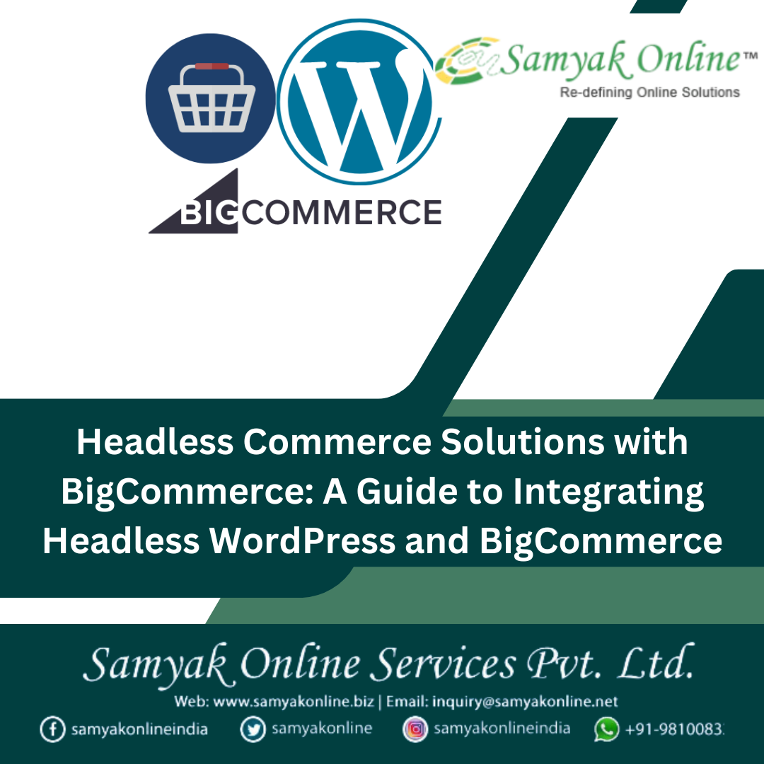 
Headless Commerce Solutions with BigCommerce: A Guide to Integrating Headless WordPress and BigCommerce